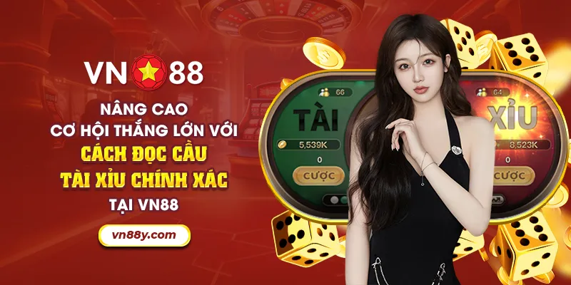 Nâng cao cơ hội thắng lớn với cách đọc cầu tài xỉu chính xác tại VN88 10 44 nang cao co hoi thang lon voi cach doc cau tai xiu chinh xac tai vn88 15 11zon