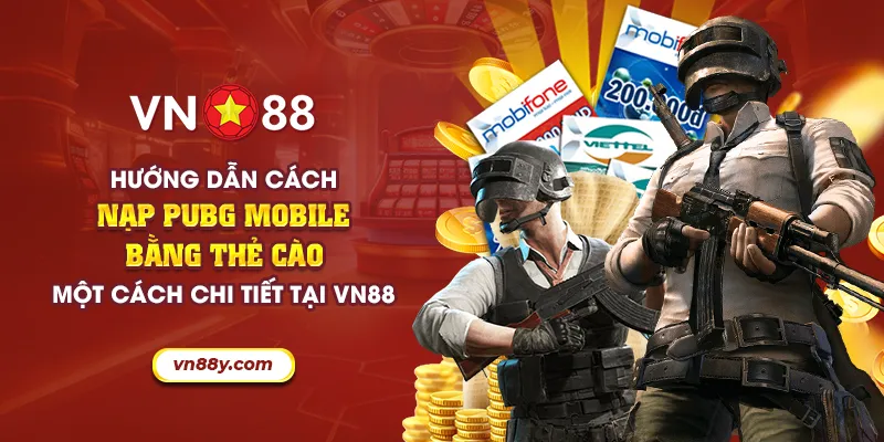 Hướng dẫn cách nạp Pubg Mobile bằng thẻ cào một cách chi tiết tại VN88 2 59 huong dan cach nap pubg mobile bang the cao mot cach chi tiet tai vn88 2 11zon