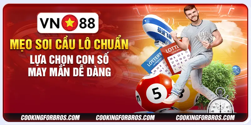 Mẹo soi cầu lô chuẩn: Lựa chọn con số may mắn dễ dàng 7 Mẹo soi cầu lô chuẩn: Lựa chọn con số may mắn dễ dàng