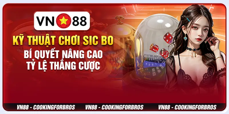 Kỹ thuật chơi Sic Bo: Bí quyết nâng cao tỷ lệ thắng cược 10 Kỹ thuật chơi Sic Bo: Bí quyết nâng cao tỷ lệ thắng cược